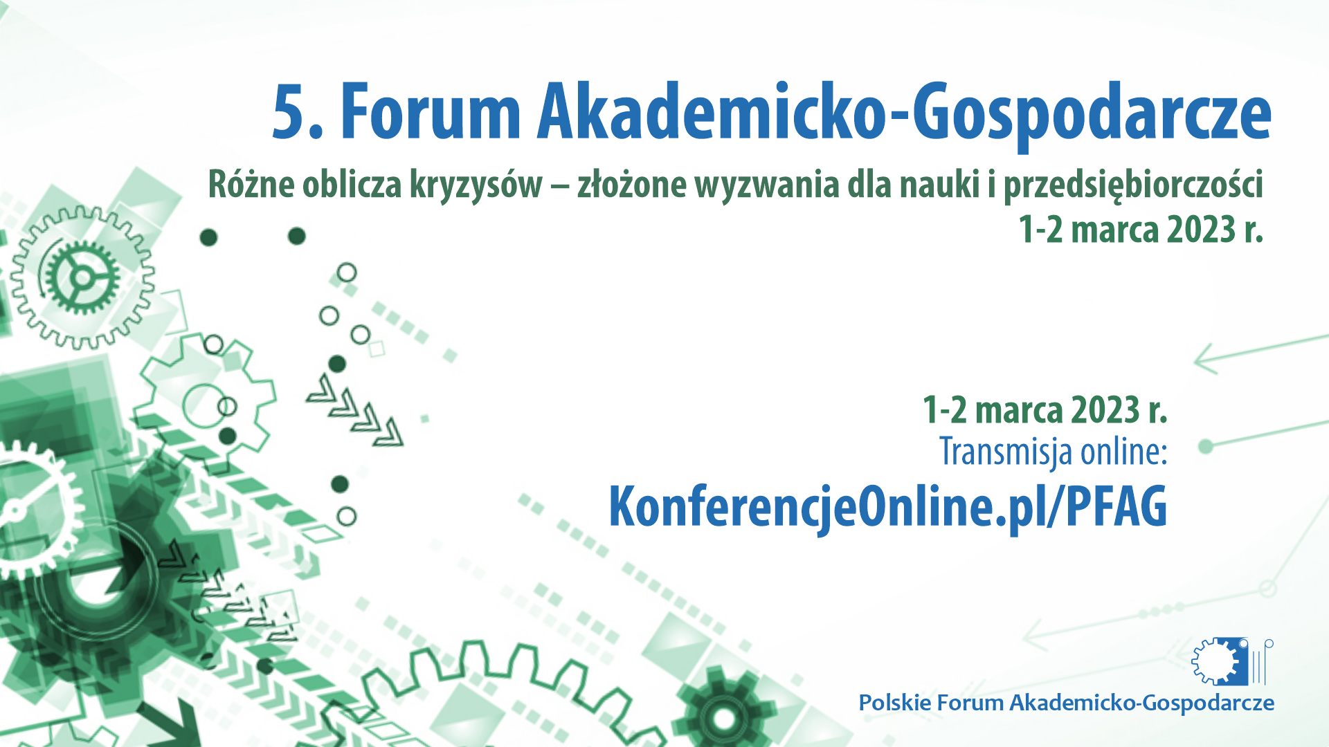 5. Forum Akademicko-Gospodarcze o różnych obliczach kryzysów oraz o wyzwaniach dla nauki i przedsiębiorczości