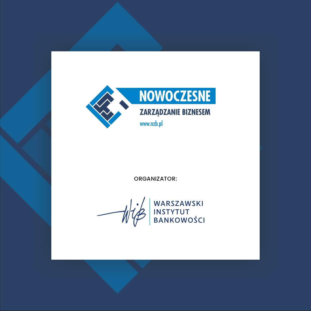 Organizatorem Programu Nowoczesne Zarządzanie Biznesem od 1 stycznia 2024 r. jest Fundacja Warszawski Instytut Bankowości (WIB).