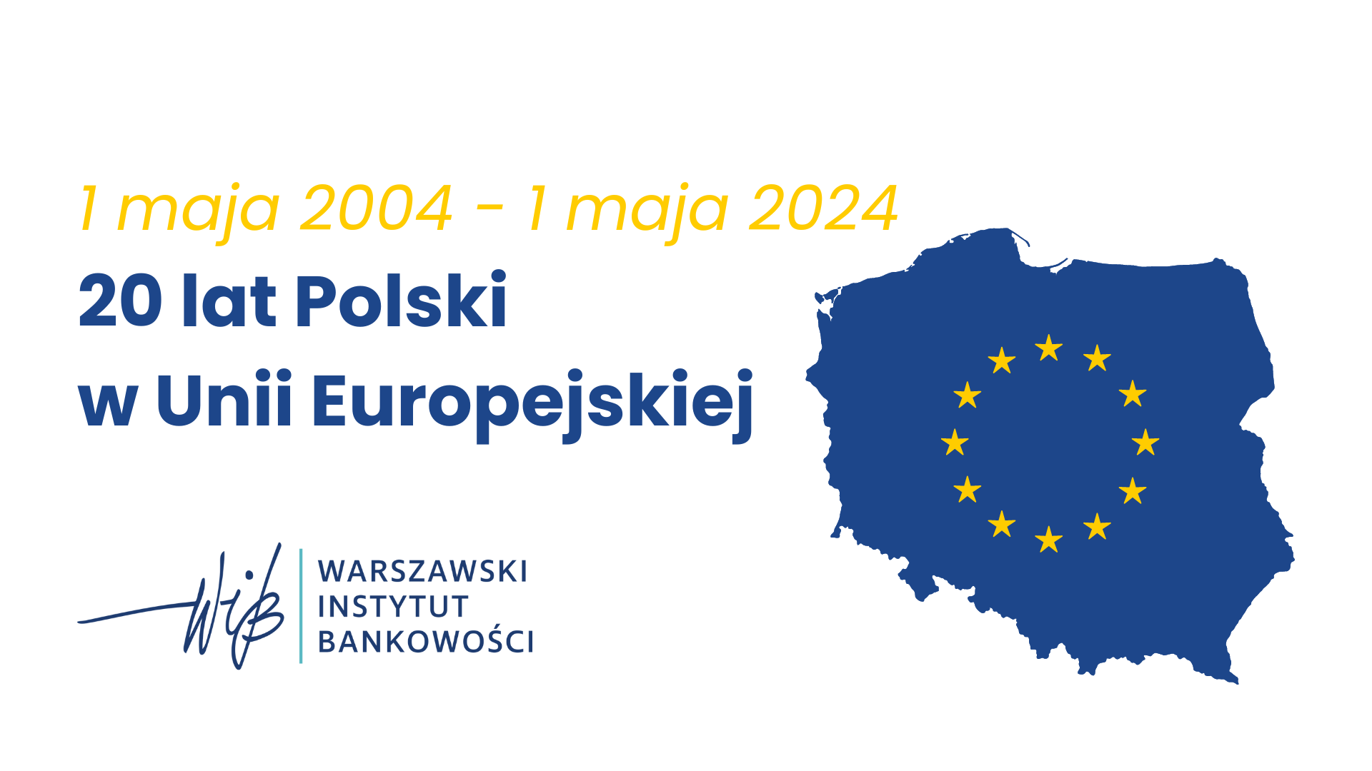 20-lat obecności Polski w Unii Europejskiej