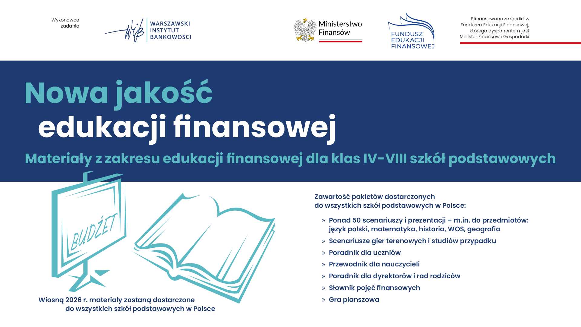 Przygotowujemy materiały edukacyjne dla wszystkich szkół podstawowych w Polsce - Nowa jakość edukacji finansowej - Materiały z zakresu edukacji finansowej dla klas IV-VIII szkół podstawowych